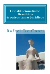 Constitucionalismo Brasileiro & outros temas jurídicos